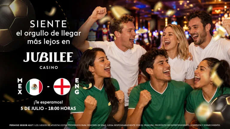 Jubilee Grand Casino invita a vivir el México vs Inglaterra.